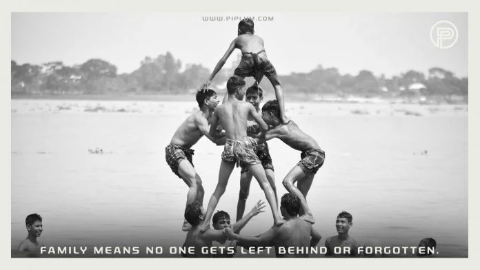 Family means no one gets left behind forgotten. Inspirational Quote. Family-means-no-one-gets-left-behind-forgotten-inspirational-quote