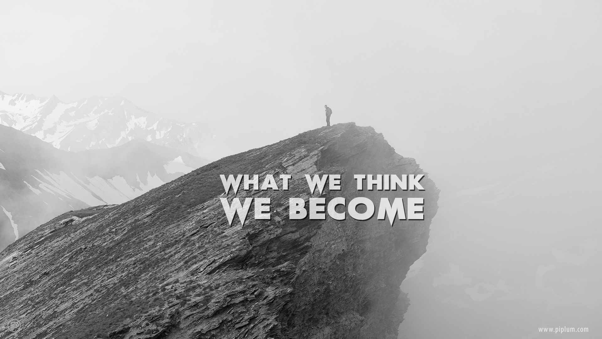 What-We-Think-We-Become.-Inspirational-Quote-man-on-mountain-edge