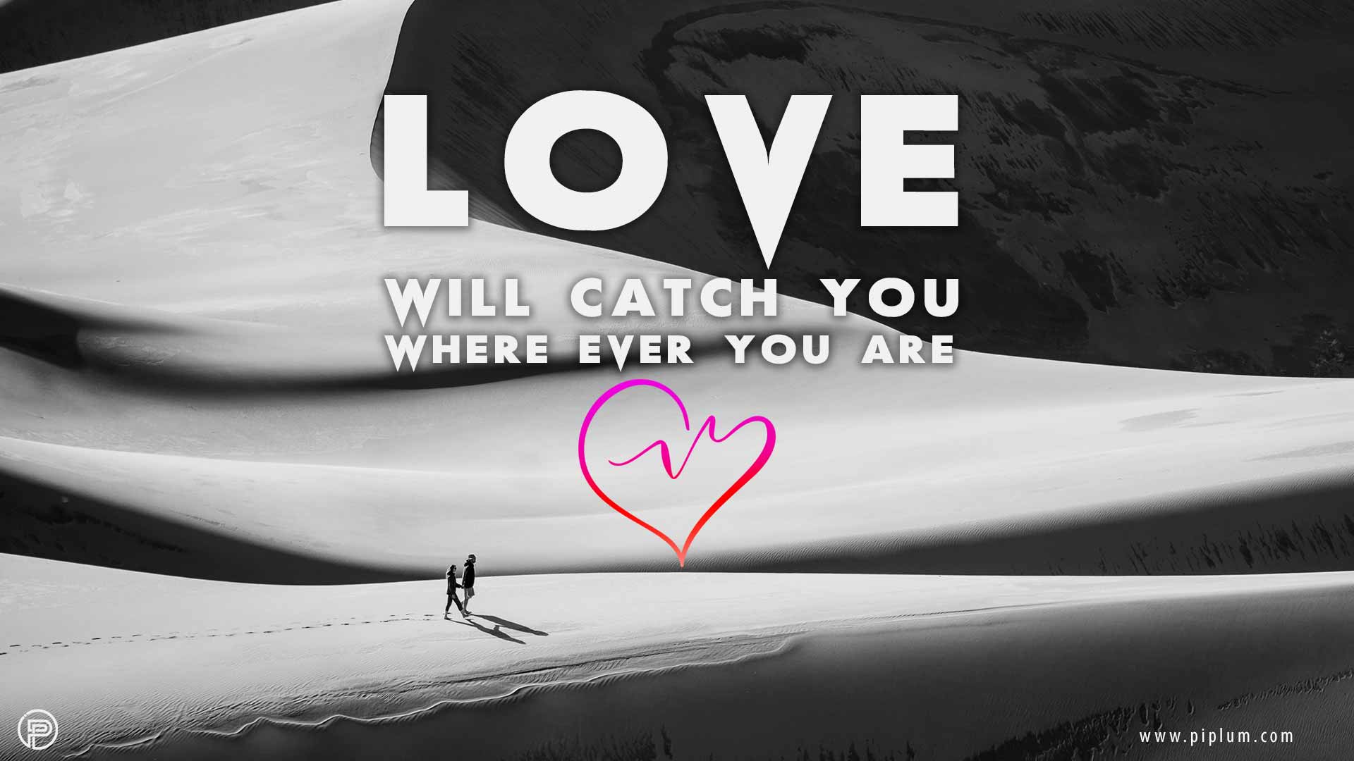 couple-desert-love-will-catch-you-where-ever-you-are-quote