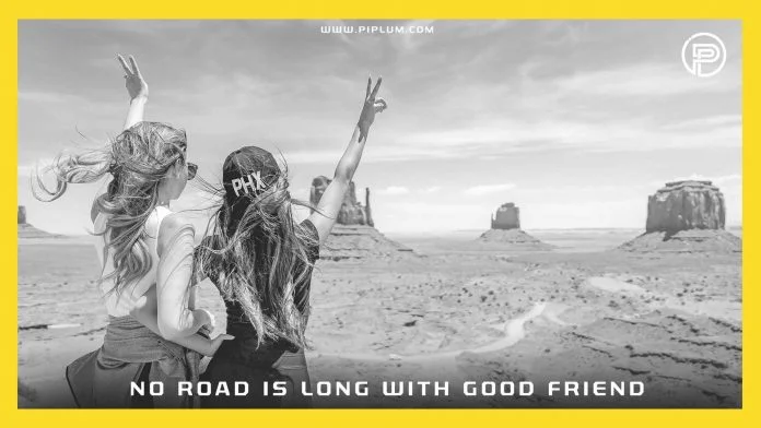 No Road Is Long With A Good Friend. Inspirational Quote.