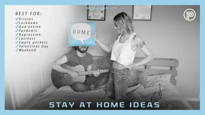 Even if you can’t go out, there are so many options for entertainment. Inspirational stay at home ideas and quotes. Stay-at-home-ideas-Best-for-lockdown-quarantine-quotes-pandemic-weekend-valentines-day-or-laziness