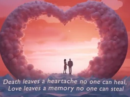 Eternal-love-quote.-Death-leaves-a-heartache-no-one-can-heal-love-leaves-a-memory-no-one-can-steal